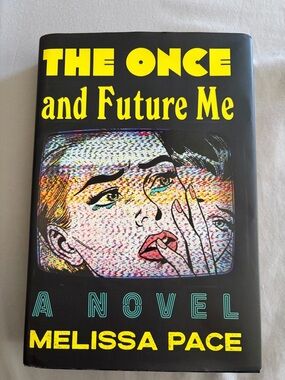 The Once and Future Me Hardcover Book